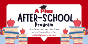 after school banner aplushigherscores dot com